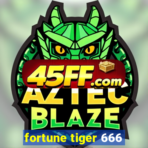 fortune tiger 666